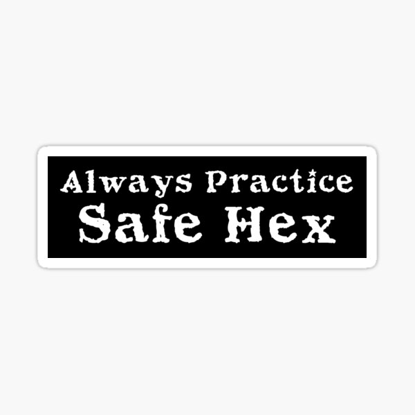 Always Practice Safe Hex v.1 Sticker