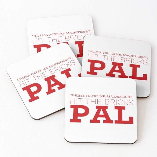 Item preview, Unless You're Mr. Magnificent, Hit The Bricks Pal designed and sold by OfferHeat.