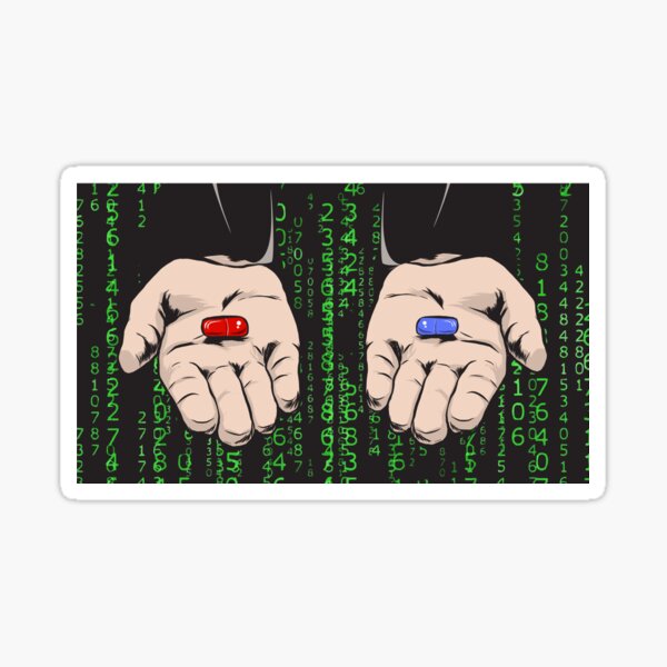 Prenez-vous la pilule bleue ou rouge? Sticker