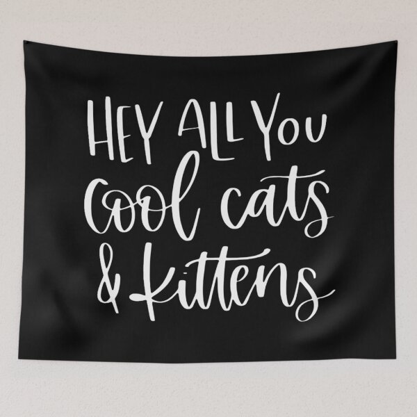 Item preview, Hey All You Cool Cats And Kittens designed and sold by Jennifer Adair.