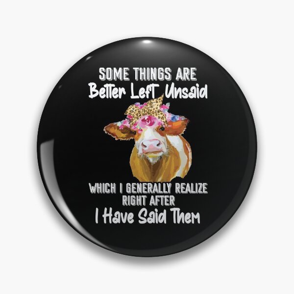 Item preview, Some Things Are Better Left Unsaid! - Funny Sarcastic Heifer designed and sold by Dressed For  Duty.