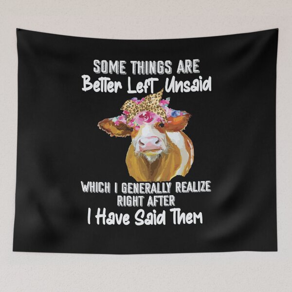 Item preview, Some Things Are Better Left Unsaid! - Funny Sarcastic Heifer designed and sold by Dressed For  Duty.