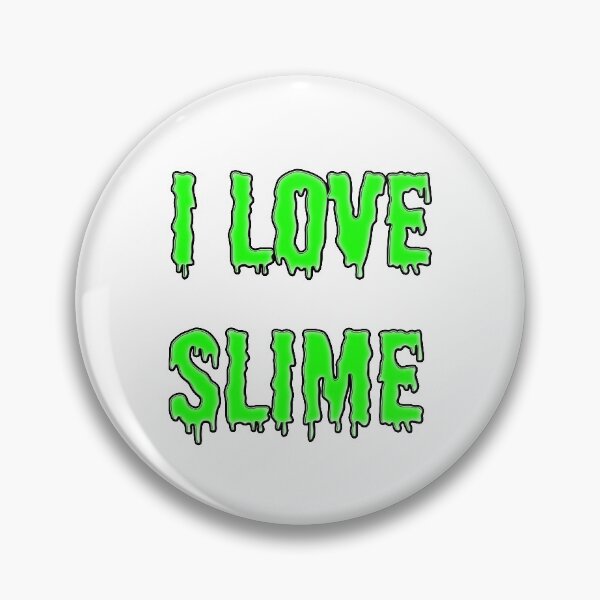 Item preview, I Love Slime! designed and sold by DewDropDesigns.