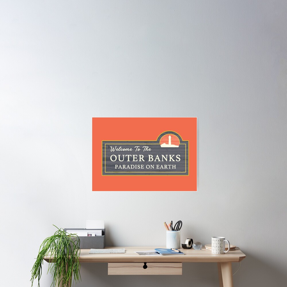 To The Outer Banks Sign" Poster for Sale by tevindesigns