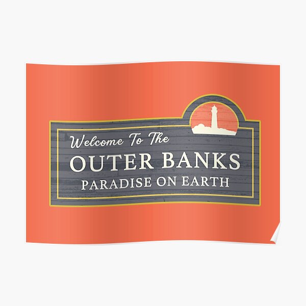 To Outer Banks Posters Redbubble