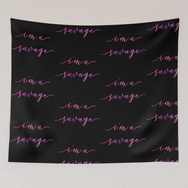 Item preview, I'm A Savage! designed and sold by XzavierJJ.