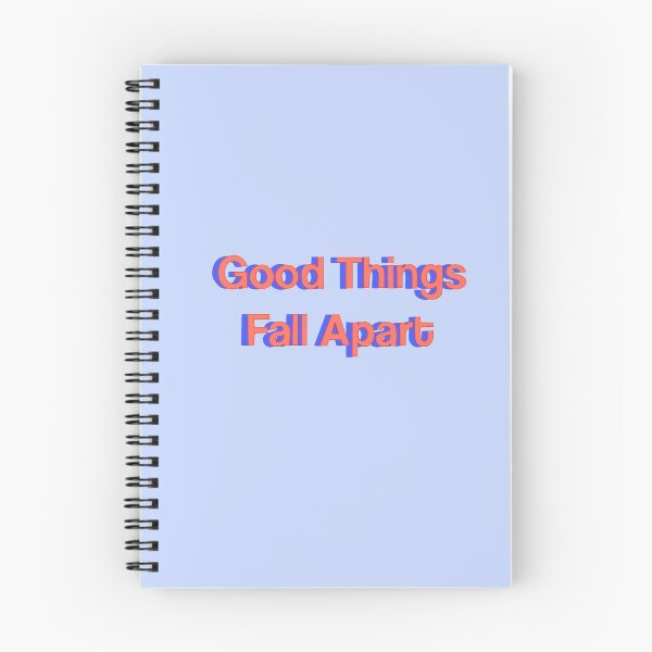 Item preview, Good Things Fall Apart Art designed and sold by Chloe Le.