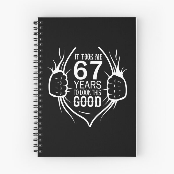 Item preview, It Took Me 67 Years To Look This Good Gift For 67th Birthday design designed and sold by Grabitees.