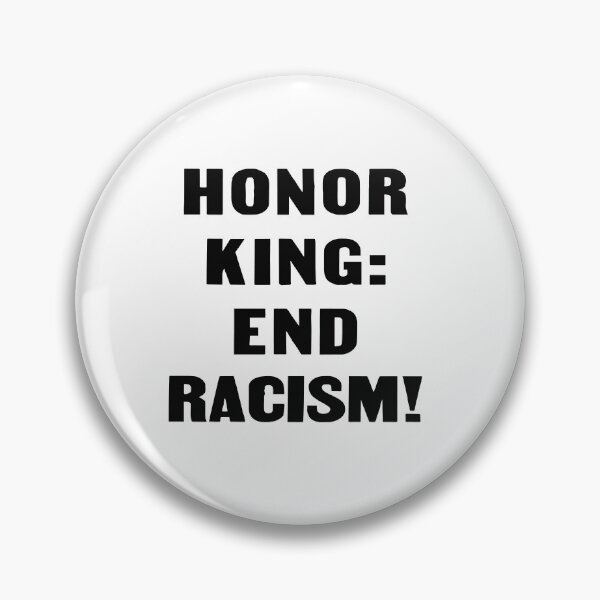 Item preview, Honor King - End Racism! designed and sold by Slydell1.