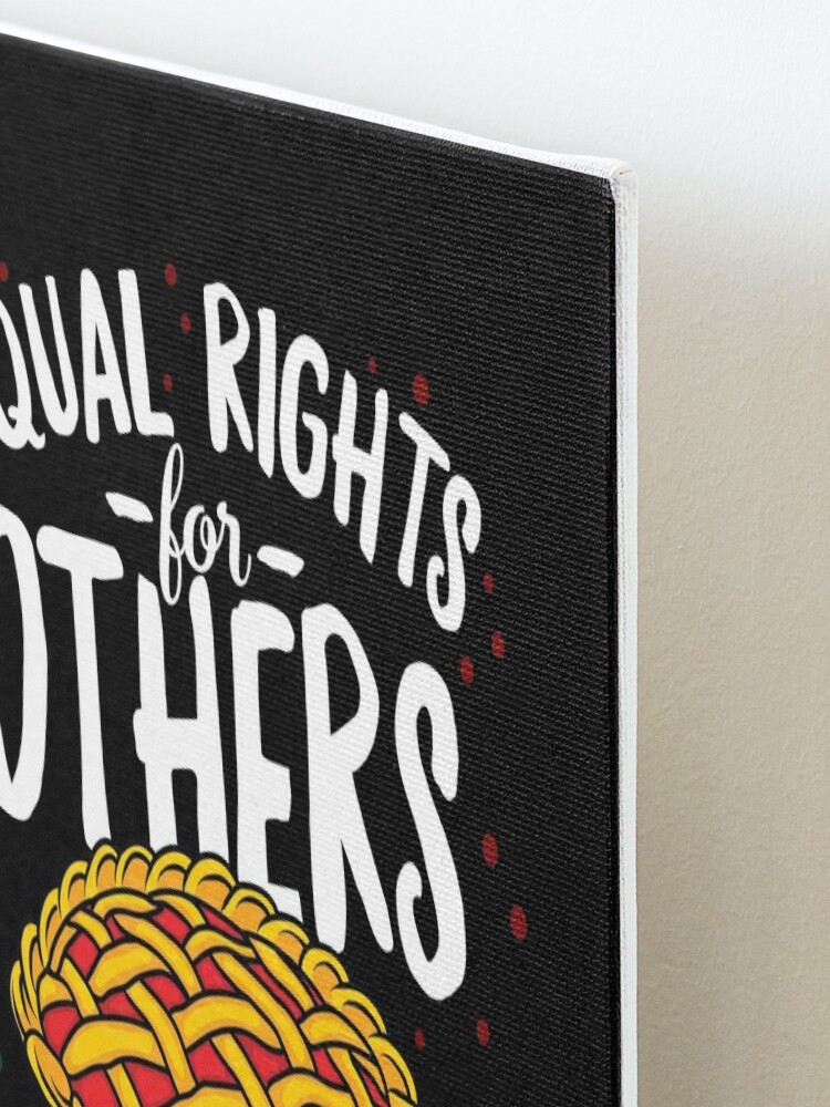 Alternate view of Equal Rights For Others Not Fewer For You Pie Black History Freedom Equality Quote African American Gift Mounted Print