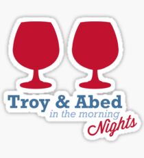Troy & Abed in the morning NIGHTS... Sticker