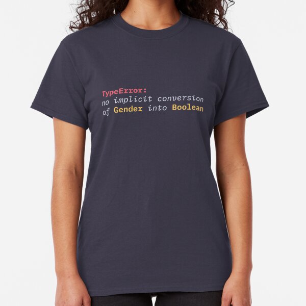 TypeError: no implicit conversion of Gender into Boolean Classic T-Shirt