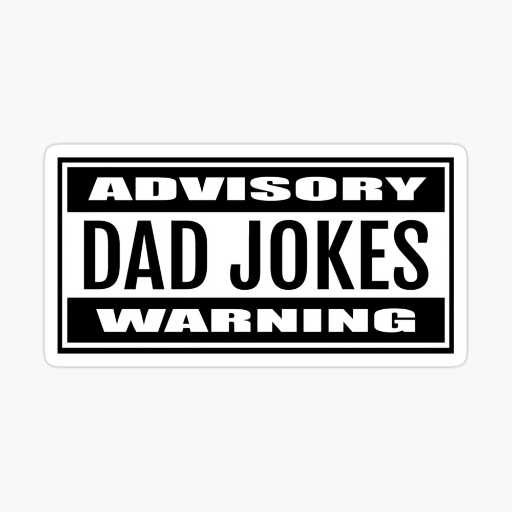 Content advisory warning label: Dad Jokes! - White background.