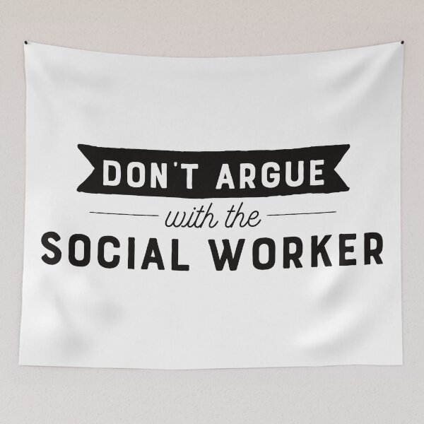Item preview, Don't Argue With The Social Worker designed and sold by teesaurus.