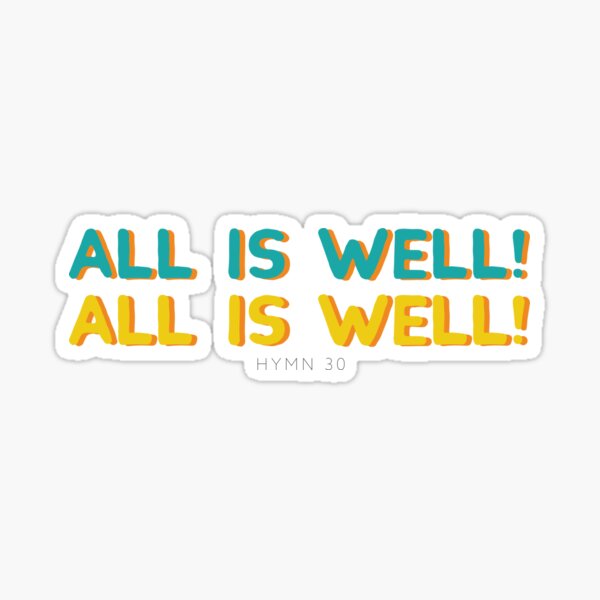 Item preview, All is well - LDS Hymn 30 Come, Come Ye Saints designed and sold by LDSdesigns.