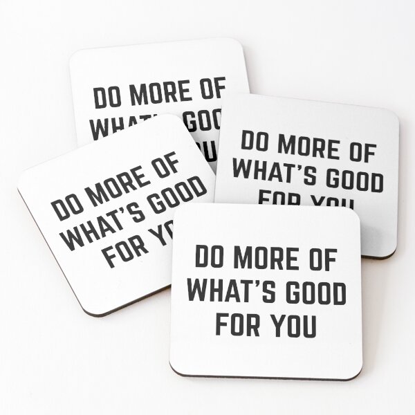 Item preview, do more of what’s good for you  designed and sold by Rob Price.