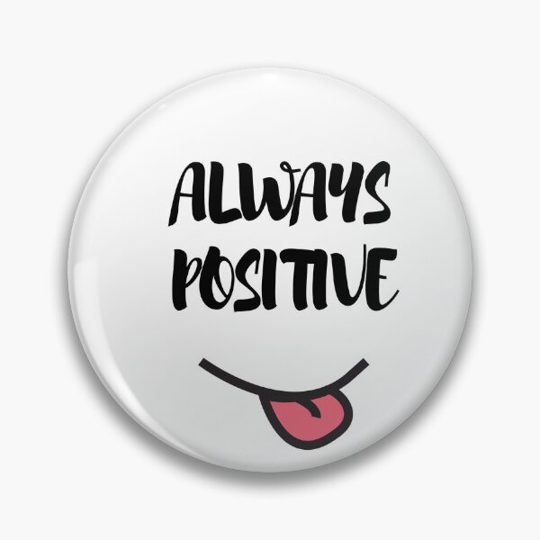 Item preview, Always Positive designed and sold by TeaAndPrints.
