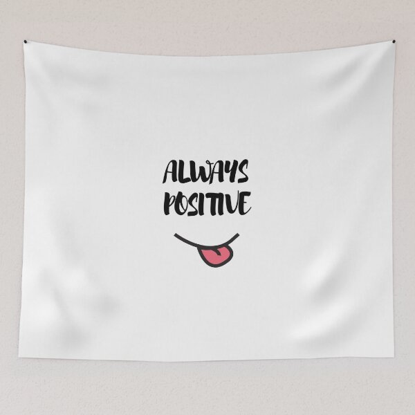 Item preview, Always Positive designed and sold by TeaAndPrints.