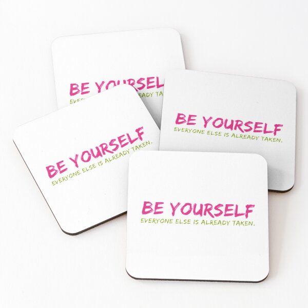 Item preview, Be Yourself. Everyone Else is Already Taken designed and sold by NGAGE "LIVE LIFE".