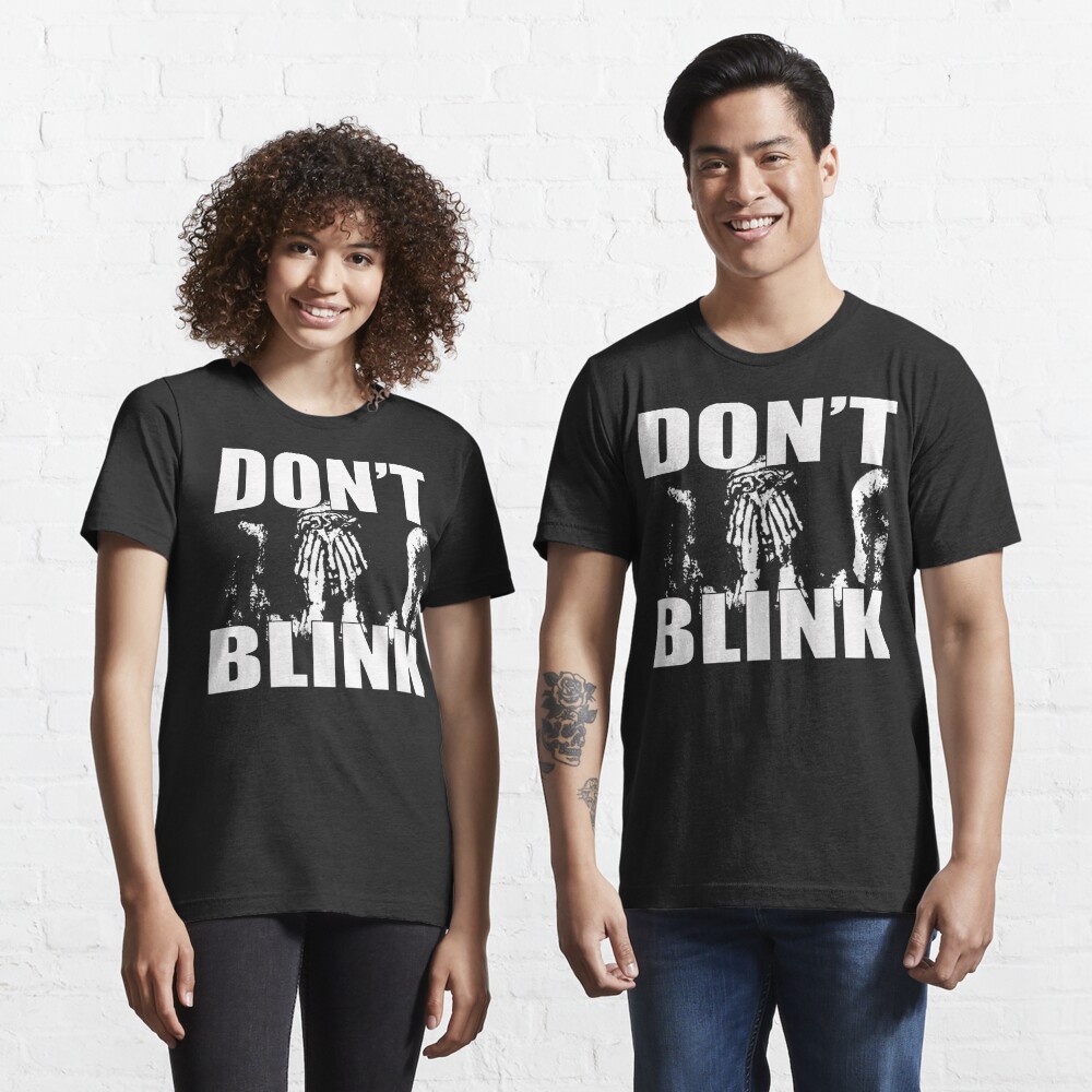 dont blink t shirt