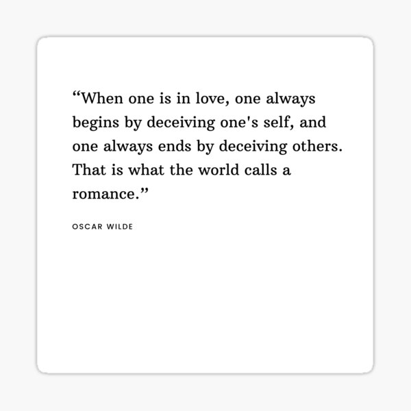 oscar-wilde-quote-when-one-is-in-love-one-always-begins-by-deceiving