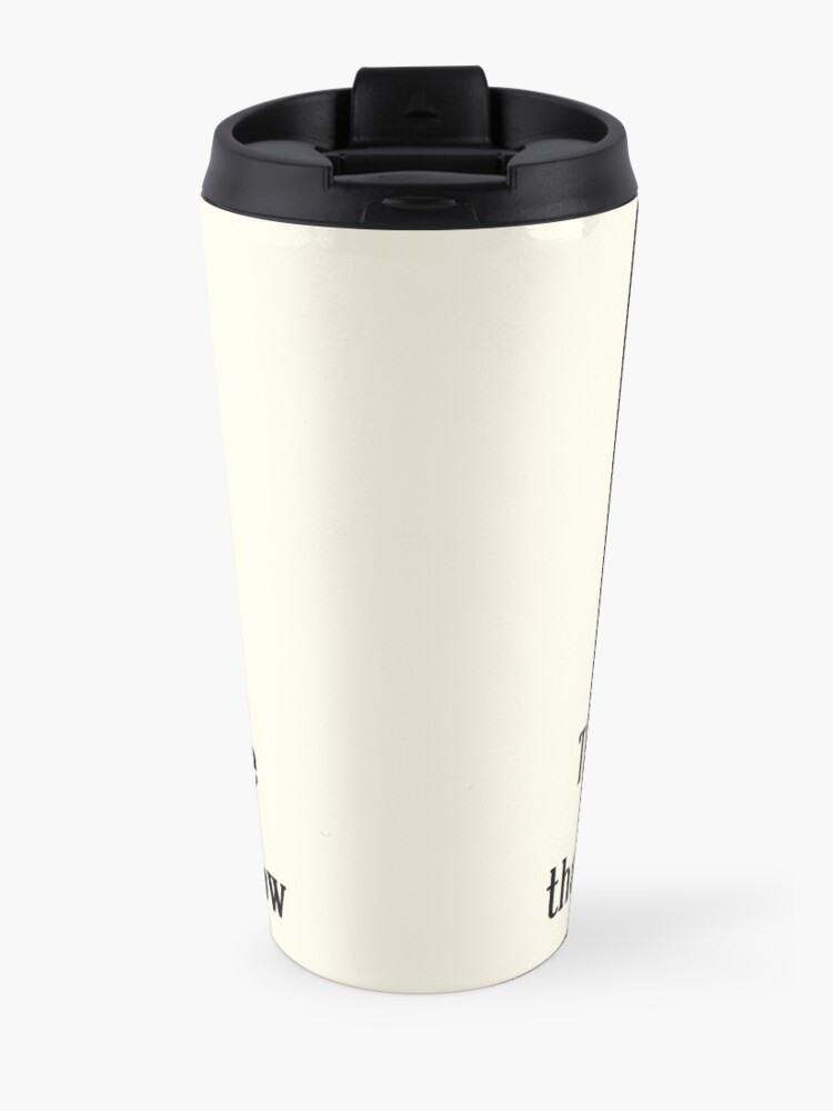 Alternate view of Toby Ziegler quote II | There's literally no one in the world that I don't hate right now Travel Mug