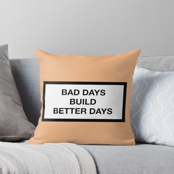 Item preview, BAD DAYS BUILD BETTER DAYS designed and sold by asymmetrickid.