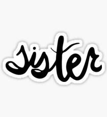 Sister | Family hand lettering Sticker
