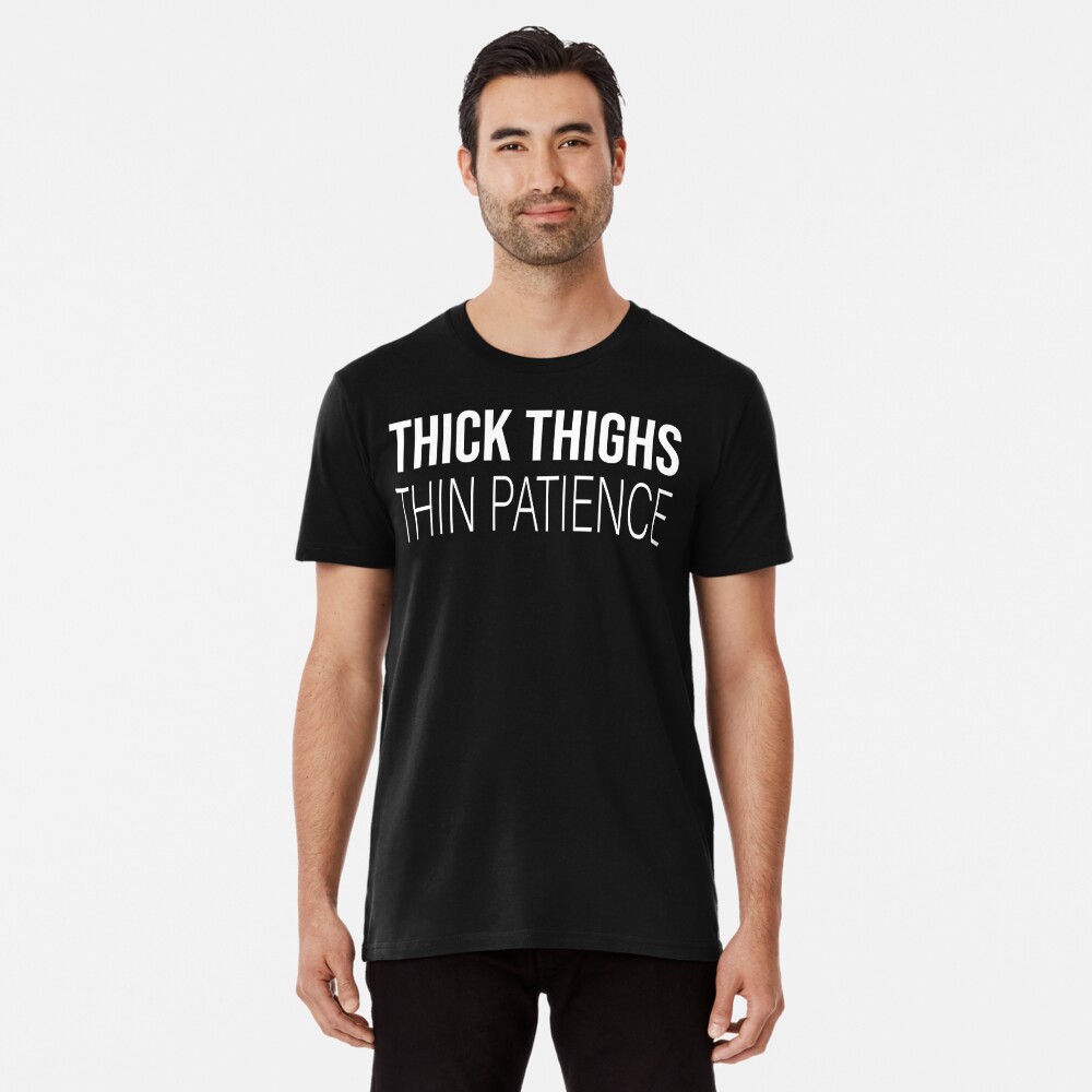 Premium Vector  Thick thighs thin patience, workout t-shirt