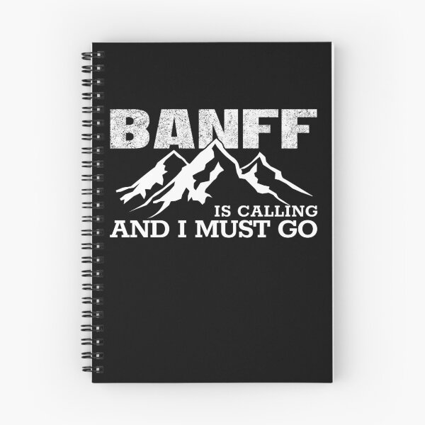 Item preview, Banff Is Calling And I Must Go Canada Park Banff Lover Gear designed and sold by DynamicDesign.