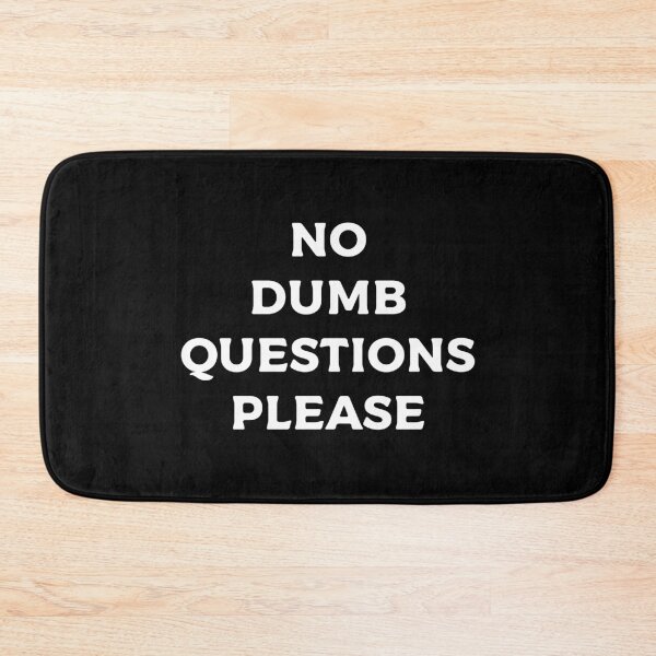 Item preview, No Dumb Questions Please designed and sold by teesaurus.