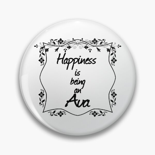 Item preview, Happiness is being an Ava designed and sold by rodmendonca.