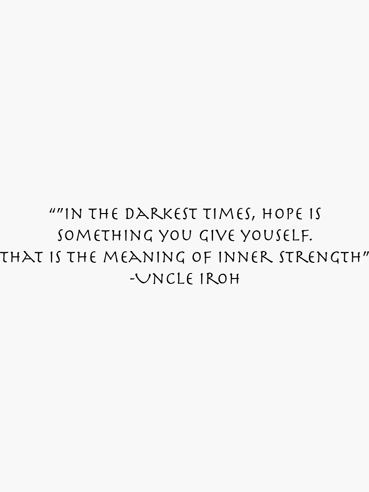 Uncle Iroh Inspirational Quote by RMoazzami