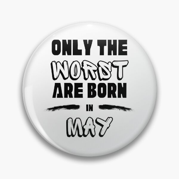 Item preview, Another only the Worst are born in May designed and sold by InputVSOutput.
