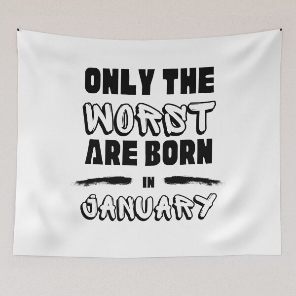 Item preview, Another only the Worst are born in January designed and sold by InputVSOutput.