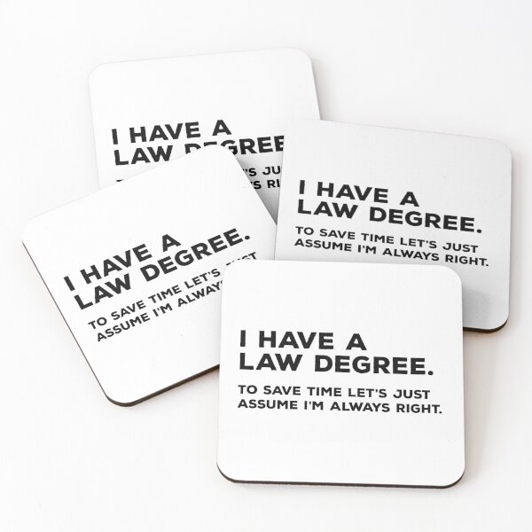 Item preview, I Have A Law Degree. To Save Time Let's Just Assume I'm Always Right. designed and sold by teesaurus.