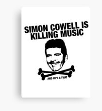 Simon Cowell Is Killing Music Canvas Print