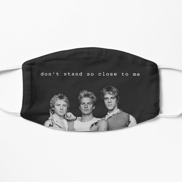 Dont Stand So Close Mask