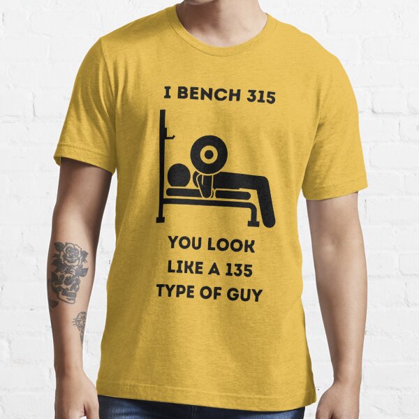 315 Bench | Essential T-Shirt