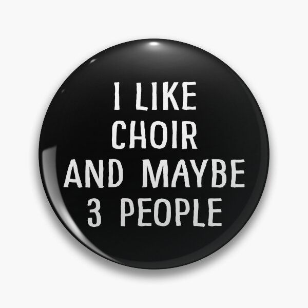 Item preview, I Like Choir and Maybe 3 People designed and sold by teesaurus.