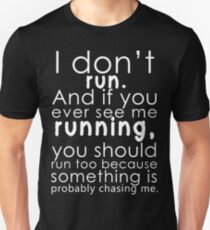 I don't run Slim Fit T-Shirt