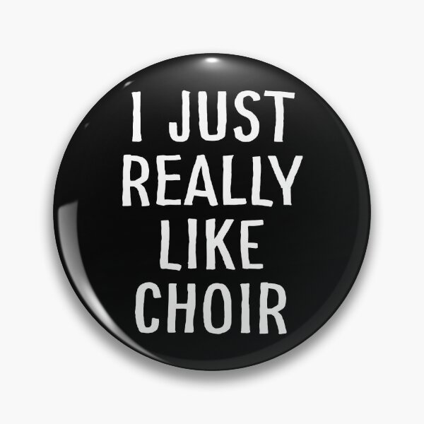 Item preview, I Just Really Like Choir designed and sold by teesaurus.