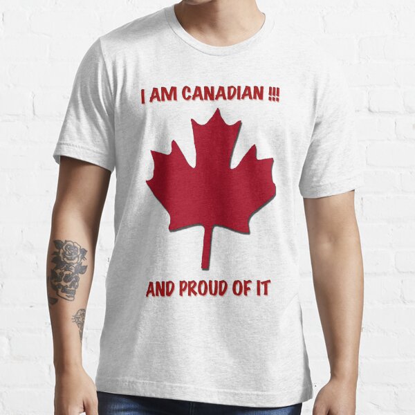 I Am Canadian T-Shirts | Redbubble