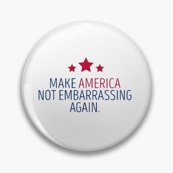 Item preview, Make America Not Embarrassing Again designed and sold by BeYourOwnHero.