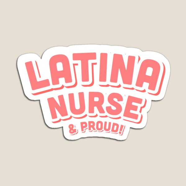 Item preview, Latina Nurse and Proud designed and sold by chemicalmiracle.