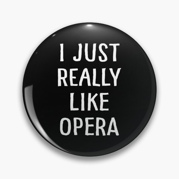 Item preview, I Just Really Like Opera designed and sold by teesaurus.