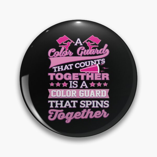 Item preview, A Color Guard That Counts Together is a Color Guard That Spins Together  designed and sold by Mrpotts73.