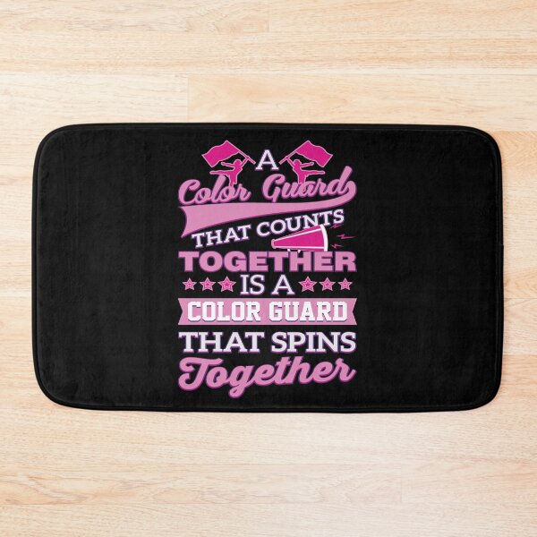 Item preview, A Color Guard That Counts Together is a Color Guard That Spins Together  designed and sold by Mrpotts73.