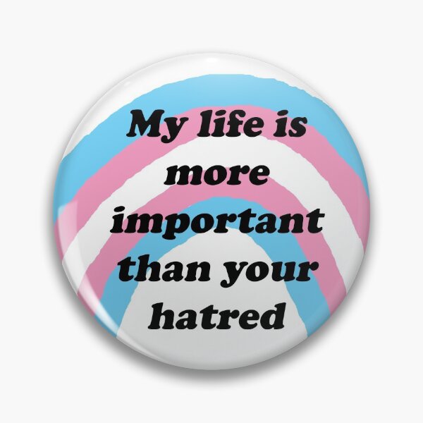 Item preview, My life is more important than your hatred designed and sold by LeighsDesigns.