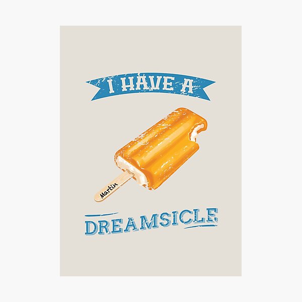 I Have a Dreamsicle (Cream) Photographic Print